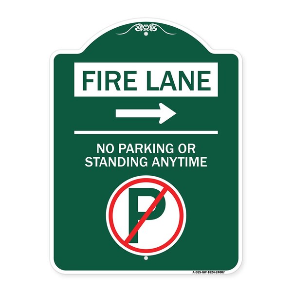 Signmission Fire Lane No Parking or Standing Anytime W/ No Parking & Right Arrow Alum, 18" x 24", GW-1824-24007 A-DES-GW-1824-24007 - main